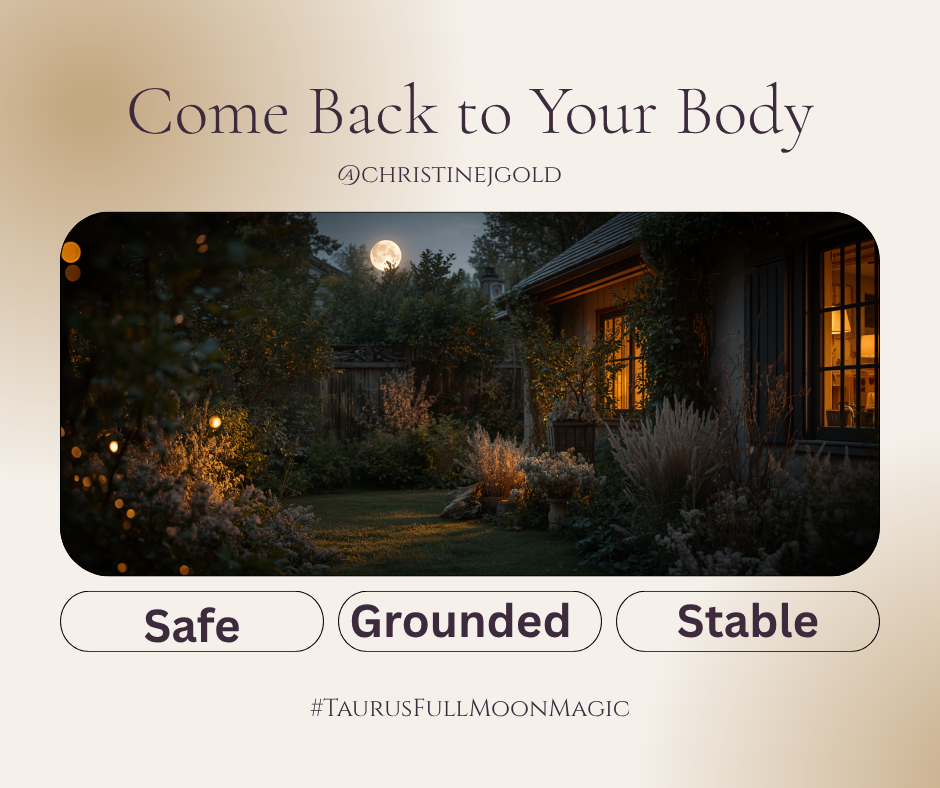 Come back to your body with full moon in taurus