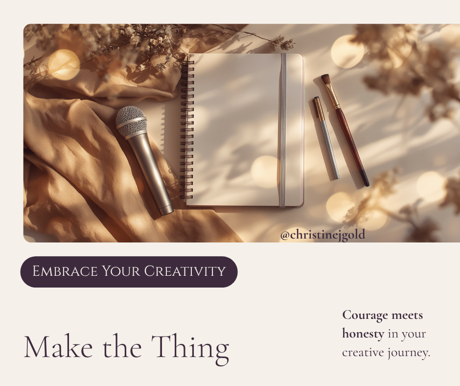 Make and do the thing, be creative with christine gold