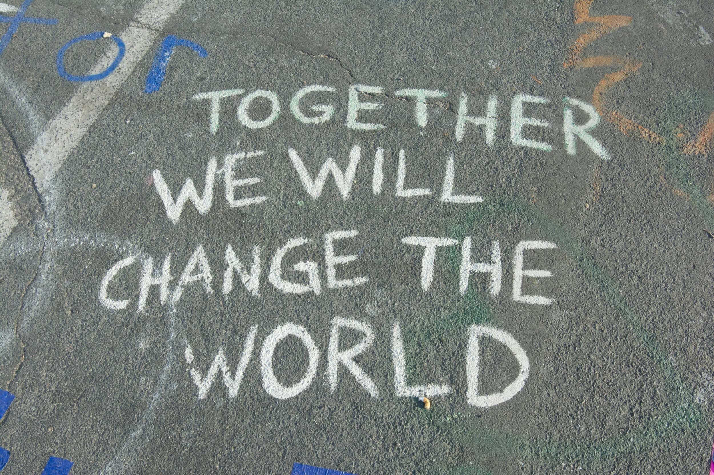 "Together we will change the world"