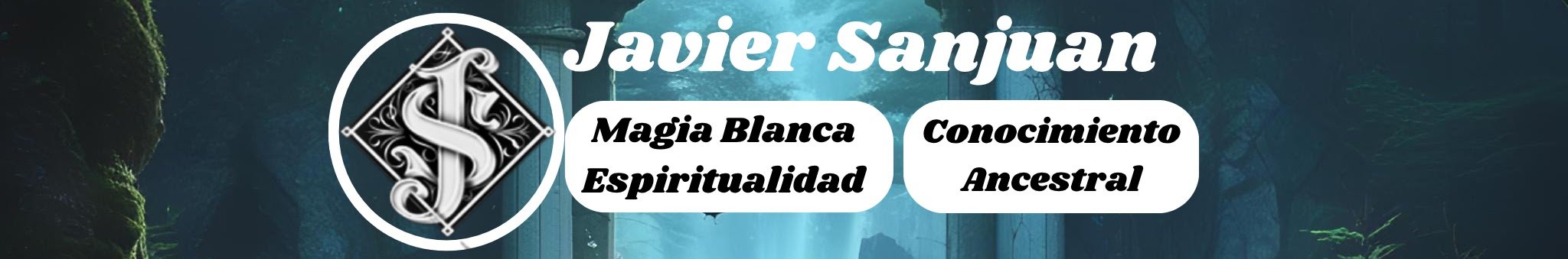 Banner con el texto 'Javier Sanjuan', 'Magía Blanca Espiritualidad', y 'Conocimiento Ancestral' en letra cursiva, sobre un fondo de bosque con luz entre árboles, y un símbolo decorativo circular con una 'S' entrelazada.