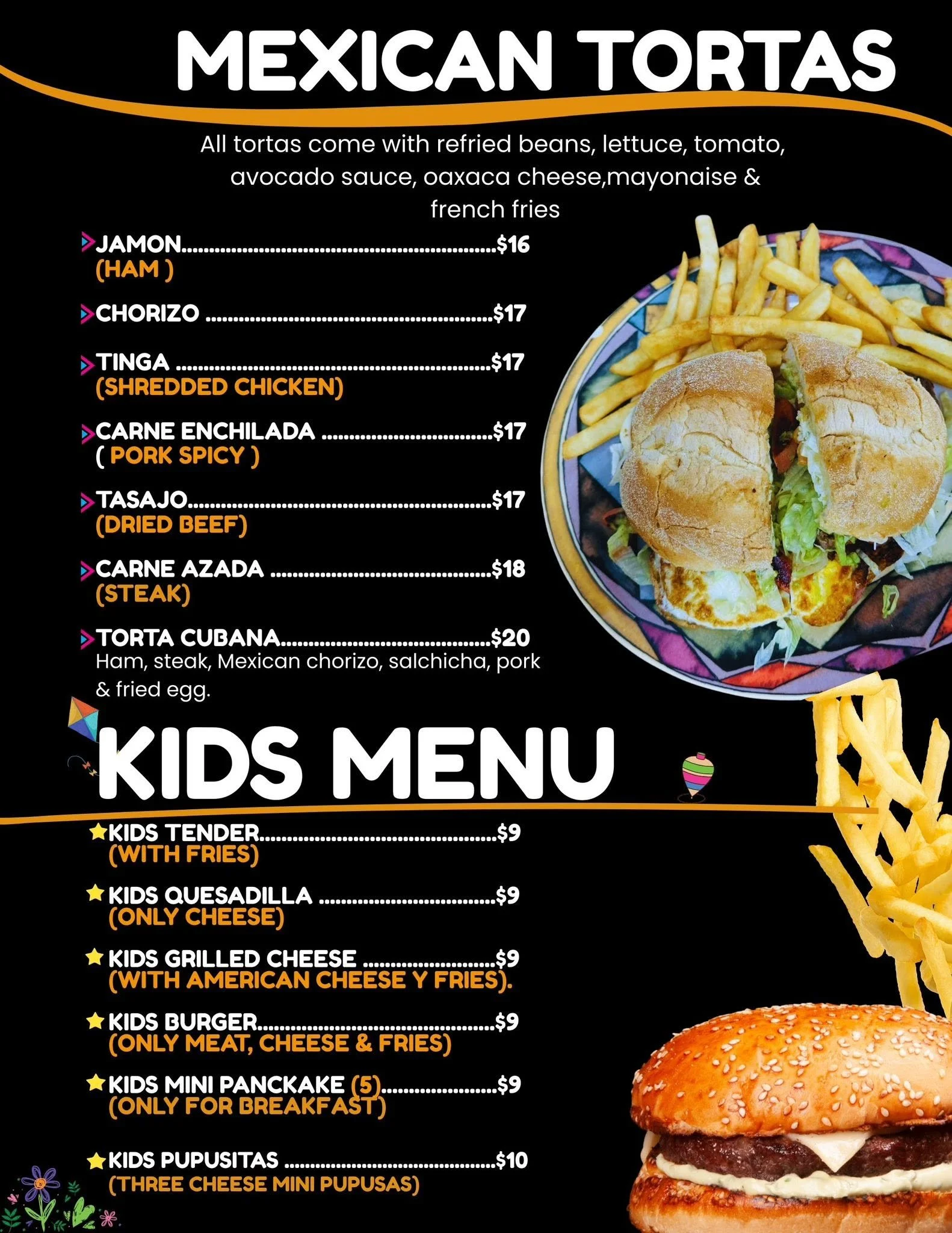 A menu listing Mexican tortas and kid's meal options. Includes dishes such as ham, shredded chicken, pork spicy, steak, and other options, with quantities and prices. Part of a larger menu with colorful accents and images of food.