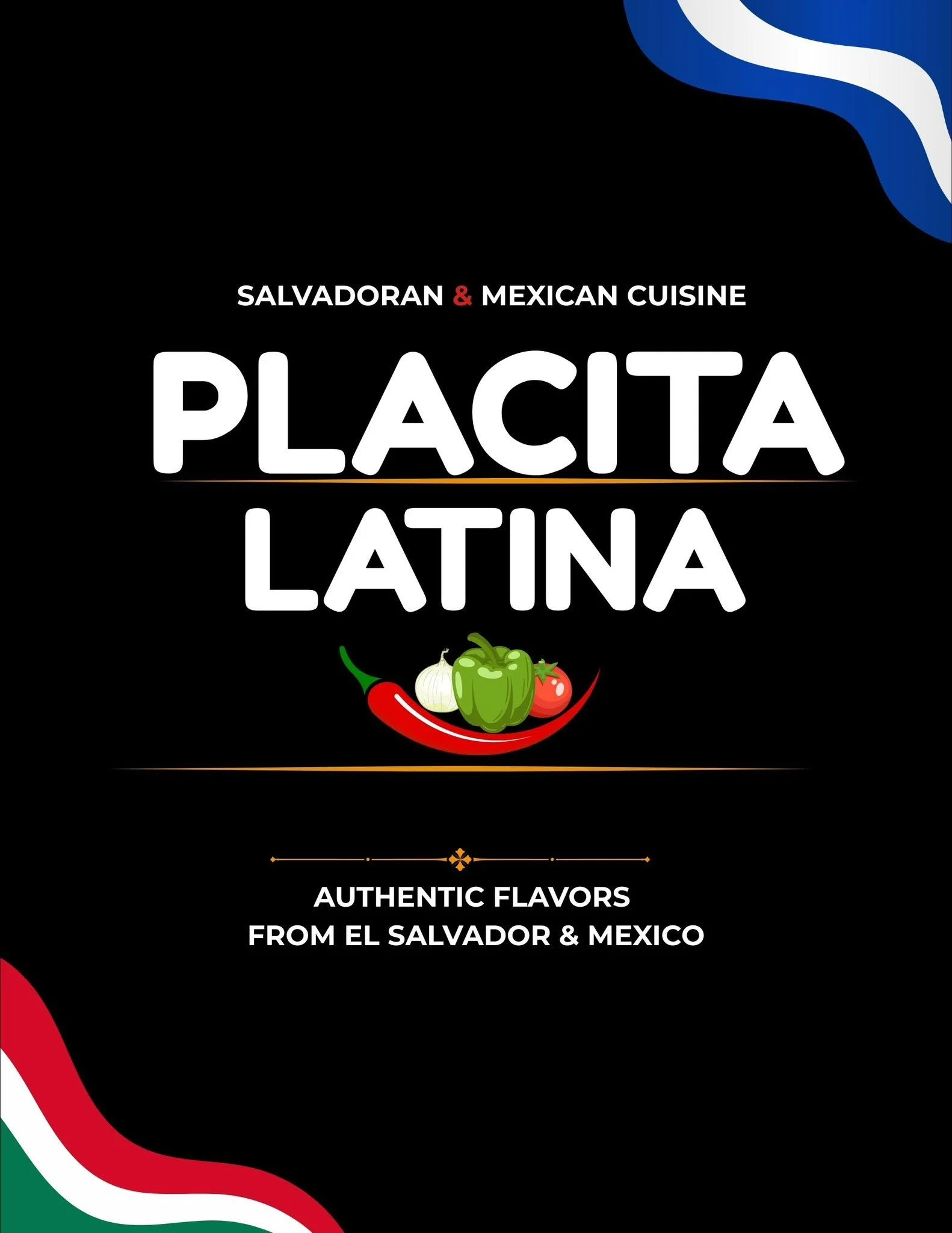 Image featuring a black background with a curved pattern in green, white, and red on the left side. The text reads 'Salvadoran & Mexican Cuisine Placita Latina' with an image of vegetables including a bell pepper, garlic, tomato, and chili pepper below. Additional text states 'Authentic flavors from El Salvador & Mexico.'