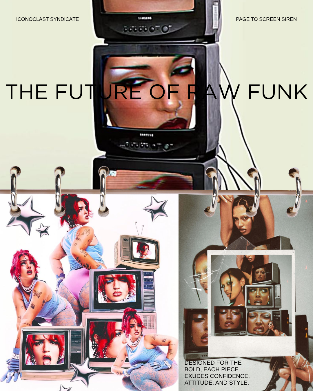Collage featuring the phrase "The Future of Raw Funk," vintage televisions, and photos of women with tattoos and bold makeup, emphasizing confidence and attitude in a modern, edgy style.