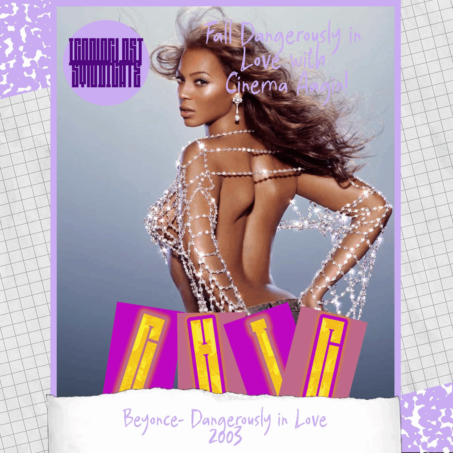 A magazine cover featuring Beyoncé posing with a studded, netted top, looking to the side with flowing hair. The cover includes text highlighting her album 'Dangerously in Love' from 2003, and phrases like 'Fall dangerously in love with Cinema Again!'