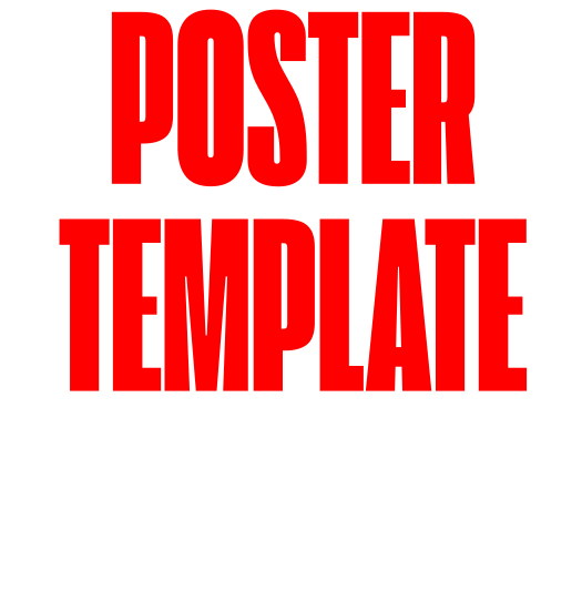 Red text on a black background stating 'POSTER TEMPLATE'.