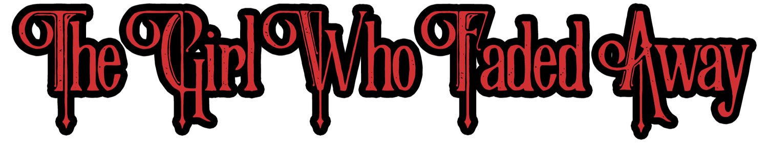 The Girl Who Faded Away