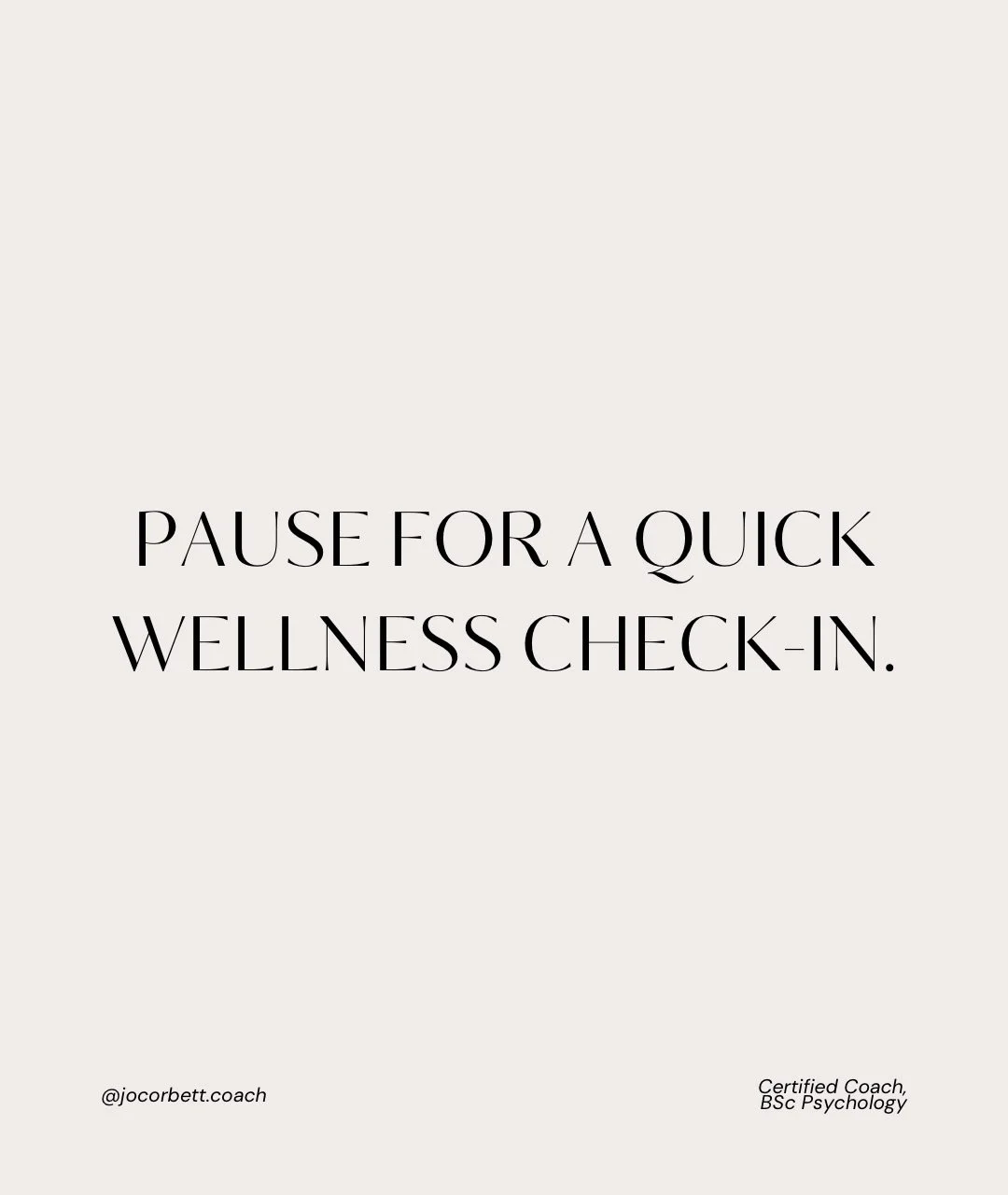 Join me for a quick wellbeing check-in.

Take a moment to pause, notice where you&rsquo;re at, and consider what you might need a little more (or less) of.

What is just one small change you could make right now to help improve your mental, emotional