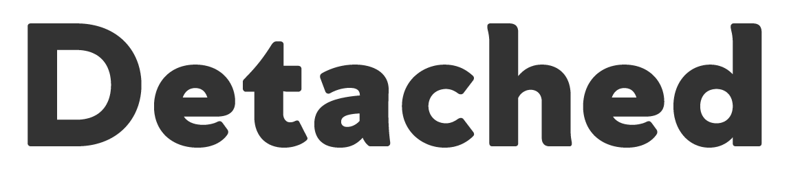 The word "Detached" written in large black letters on a white background.