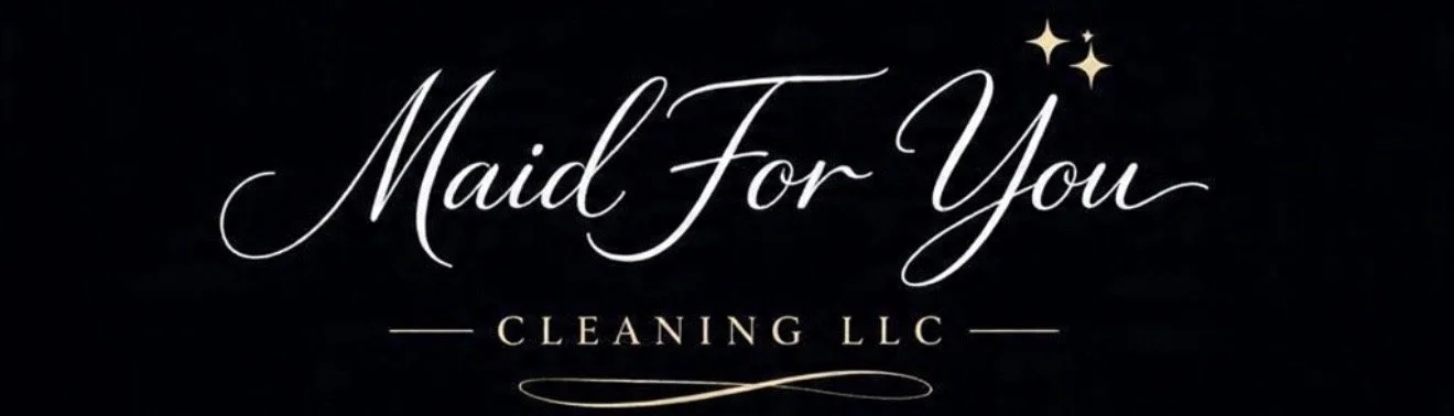 Maid For You Cleaning LLC