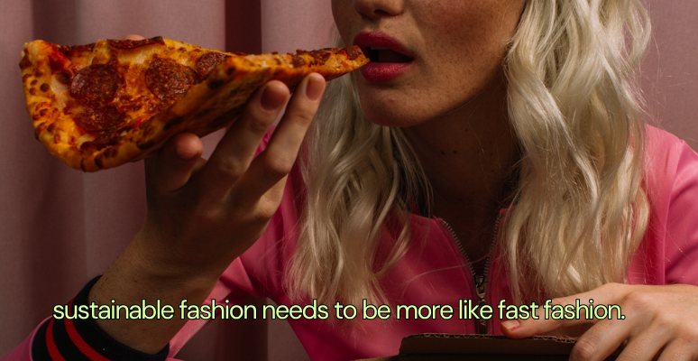Sustainable Fashion Needs To Be More Like Fast Fashion