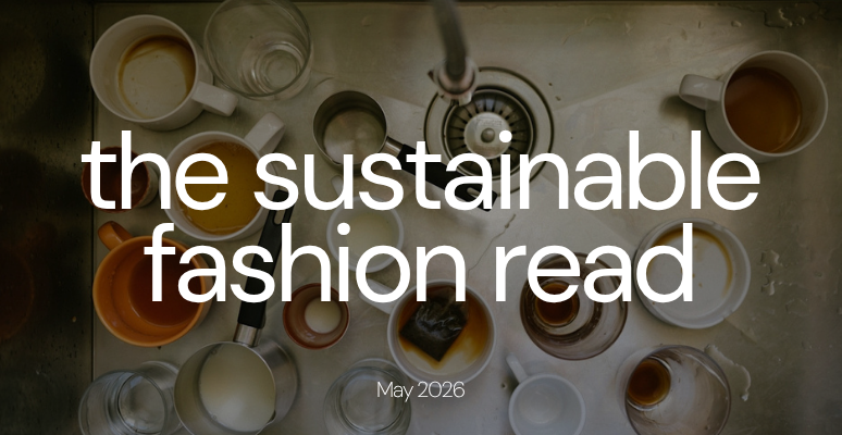 The Sustainable Fashion Read on May