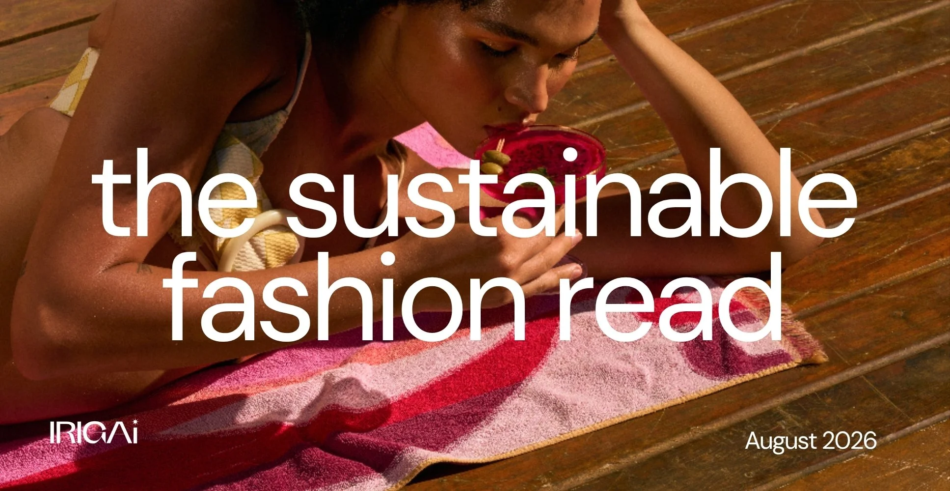 The Sustainable Fashion Read on August