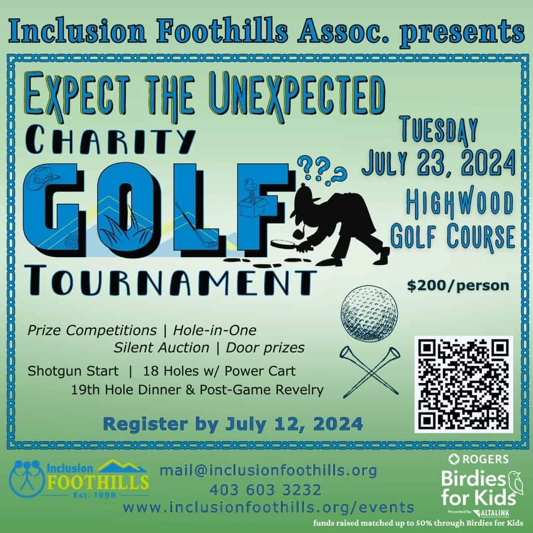 Flyer for an inclusion foothills charity golf tournament on July 23, 2024, at Highwood Golf Course. Features text about the event, prize competitions, hole-in-one, silent auction, dinner, and registration details, along with images of a golf ball, crossed golf clubs, and a silhouette of a golfer.