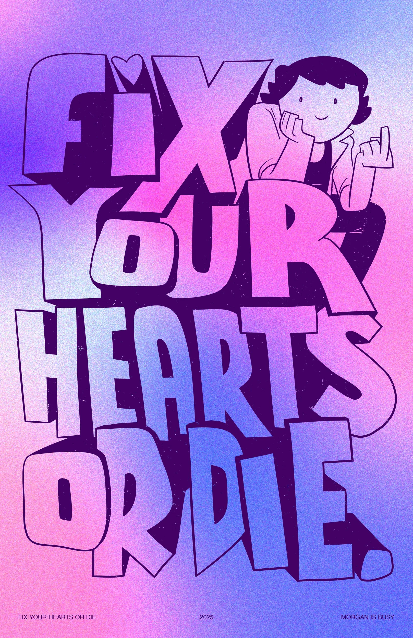 Fix Your Hearts or Die