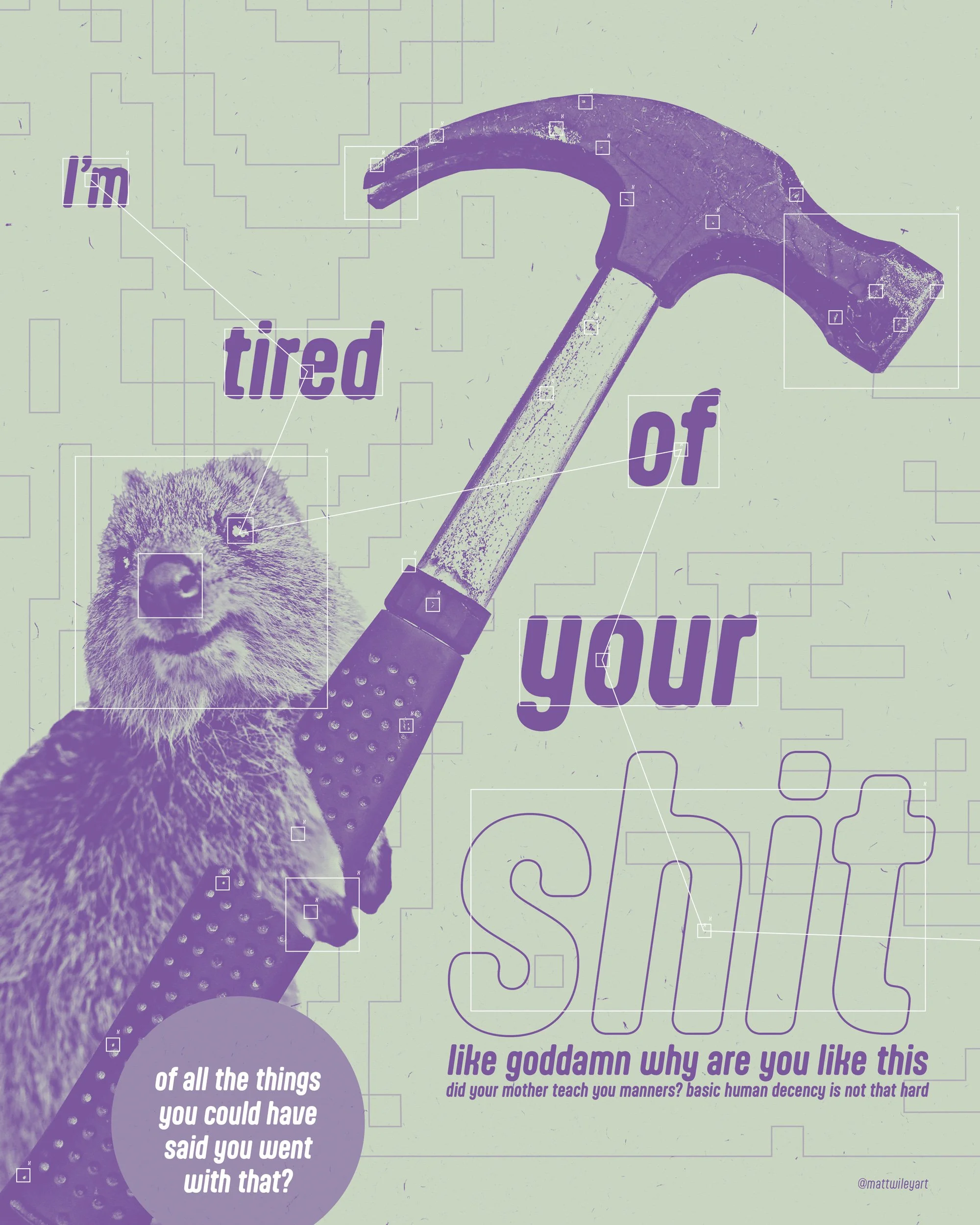 I'm Tired of Your Shit
