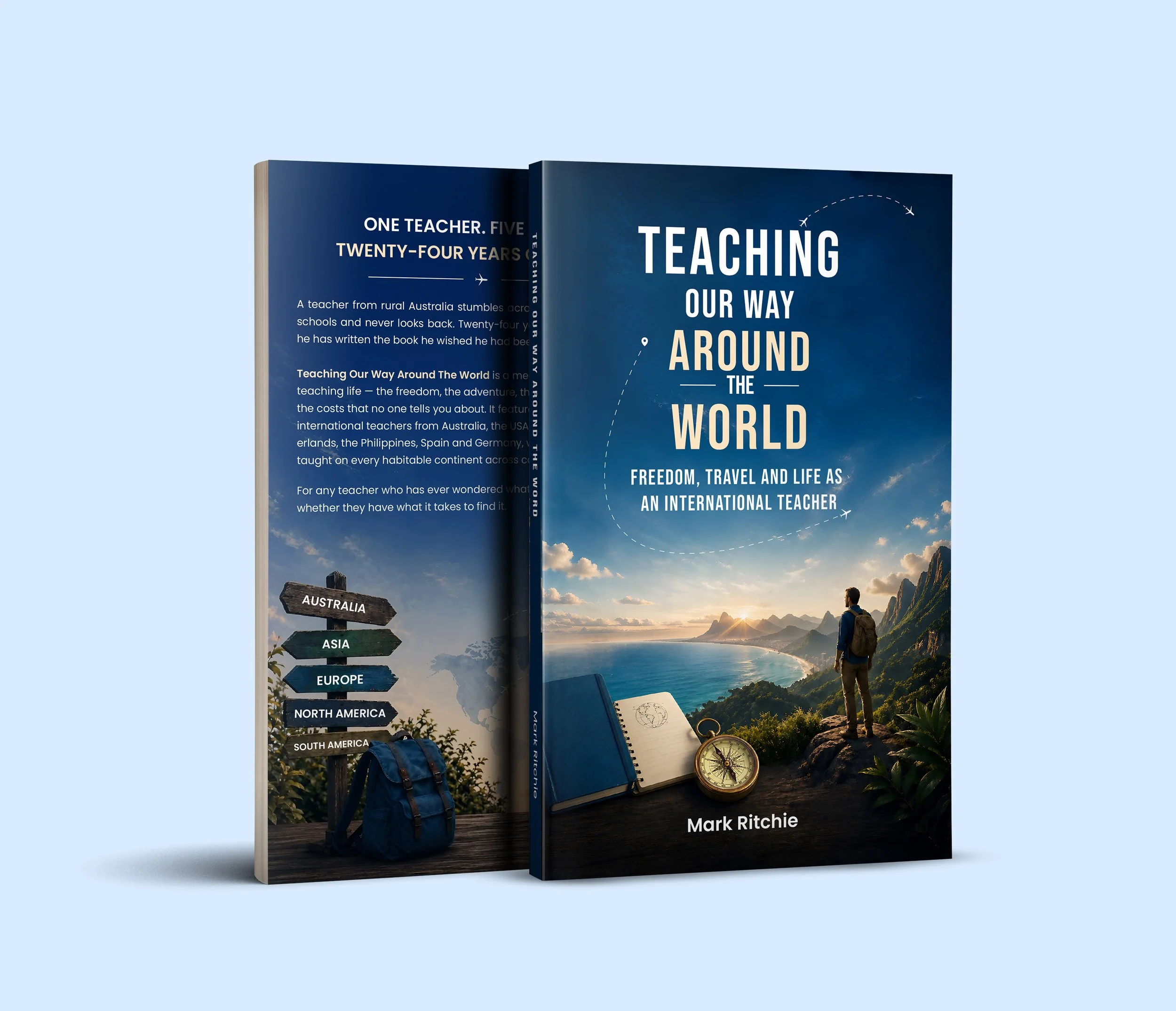 The cover of a book titled 'Teaching Our Way Around the World' by Mark Ritchie features a scenic landscape with a hiker wearing a backpack, overlooking mountains and a coastline at sunset. The cover includes a signpost with directions to Australia, Asia, Europe, North America, and South America, and a compass.