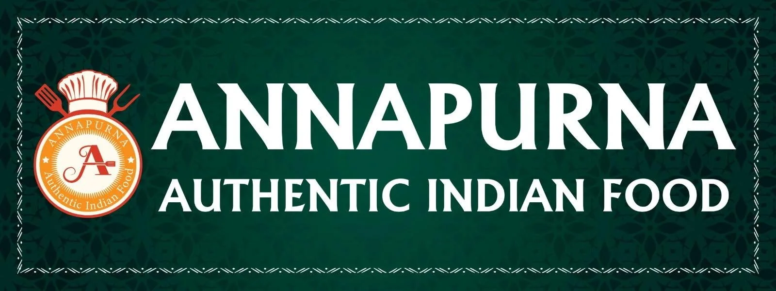 Signboard for Annapurna Authentic Indian Food with a logo featuring a chef's hat and culinary utensils.