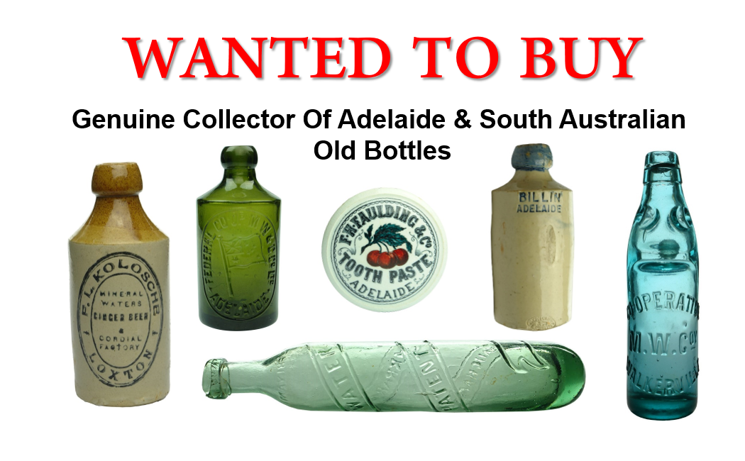 A sign with red text that says 'WANTED TO BUY', and black text underneath that reads 'Genuine Collector Of Adelaide & South Australian Old Bottles'. Below the text, there are seven old bottles and a container with a lid, all vintage and collectible, arranged in a line.