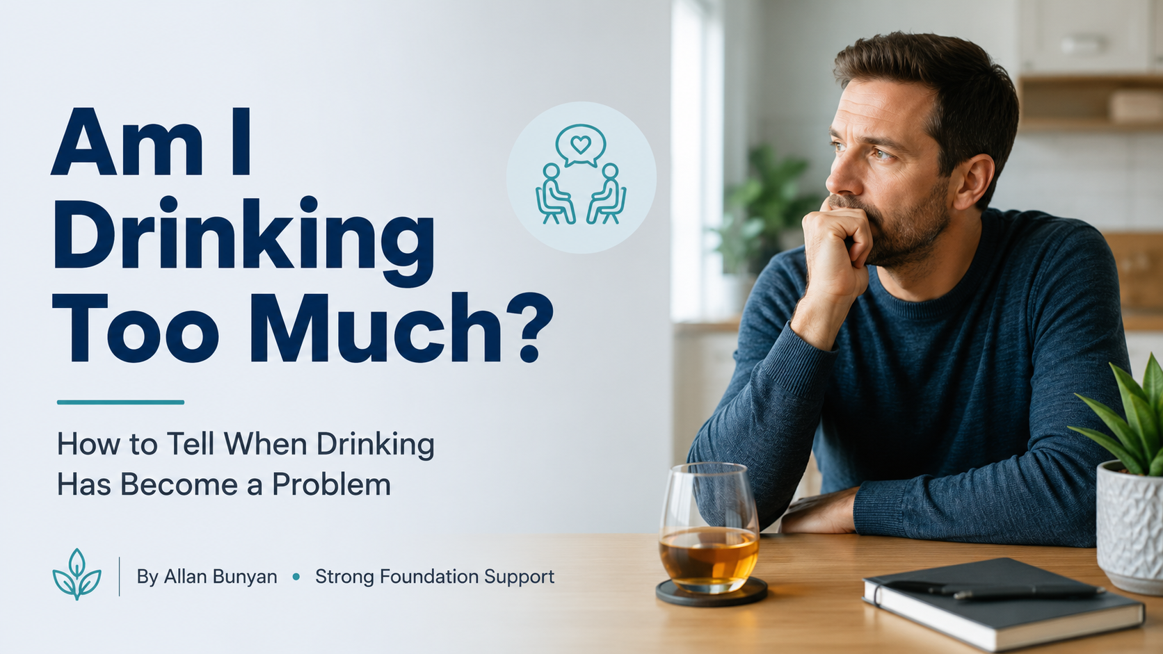 Am I Drinking Too Much? How to Tell When Drinking Has Become a Problem
