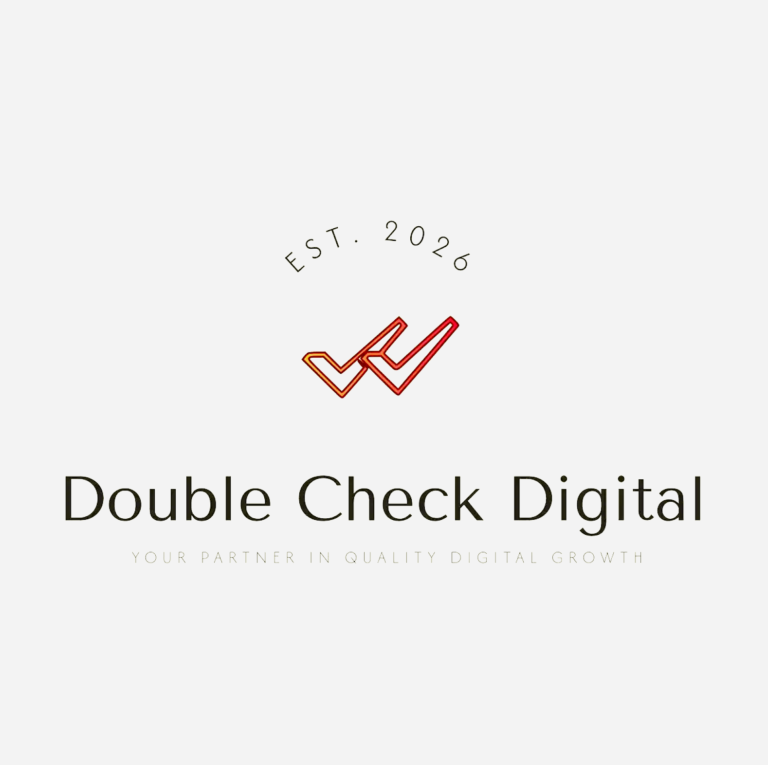 Logo for Double Check Digital, established in 2026, featuring two check mark icons in red and orange, with tagline 'Your partner in quality digital growth' on a light background.