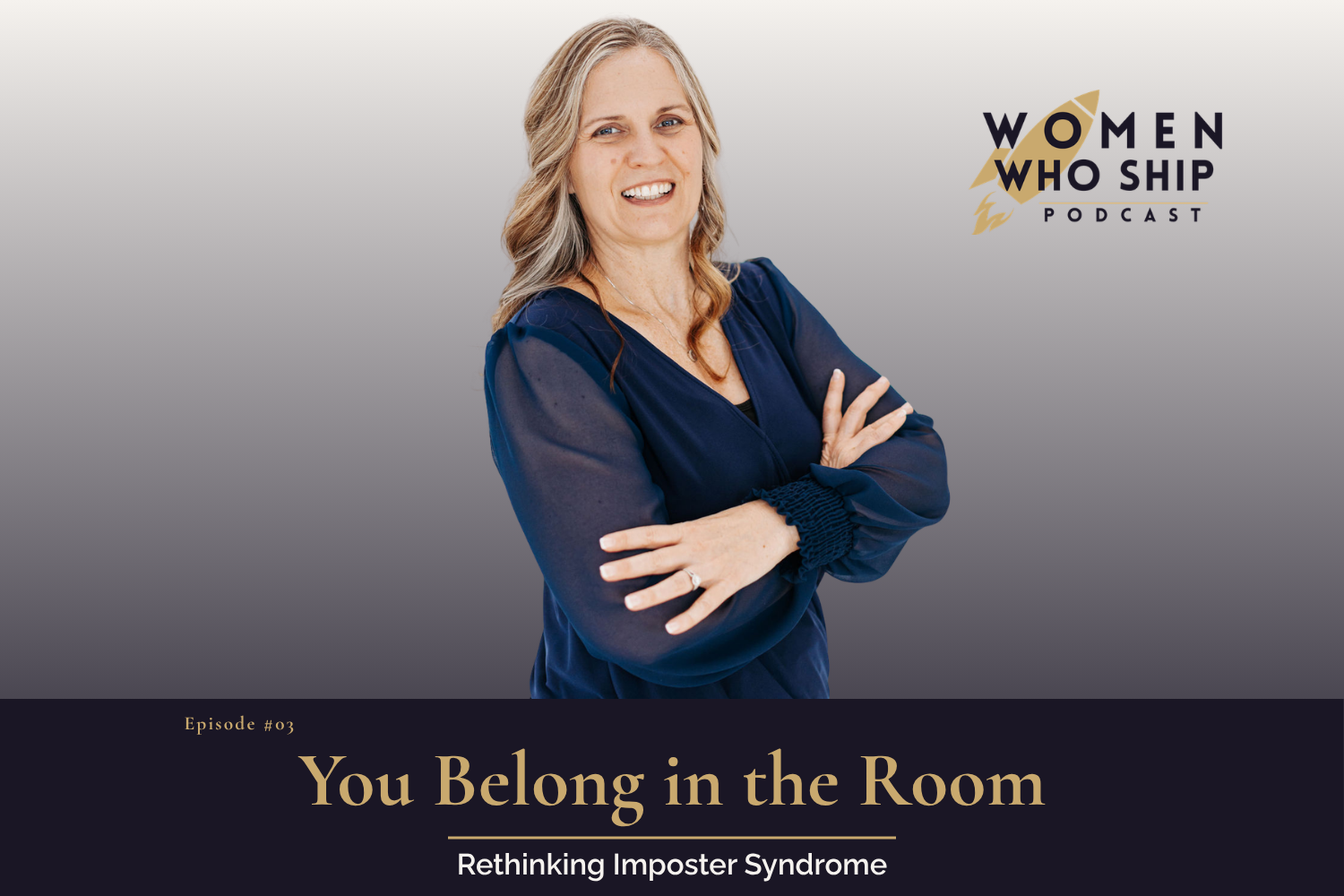 Episode 3. You Belong in the Room: Rethinking Imposter Syndrome