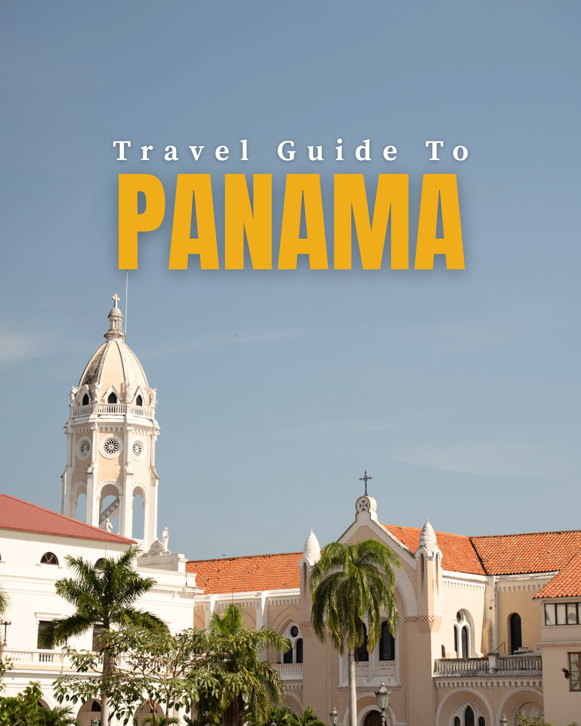 Panama Travel Guide