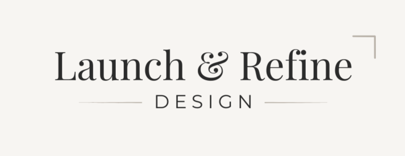 Launch &amp; Refine Design