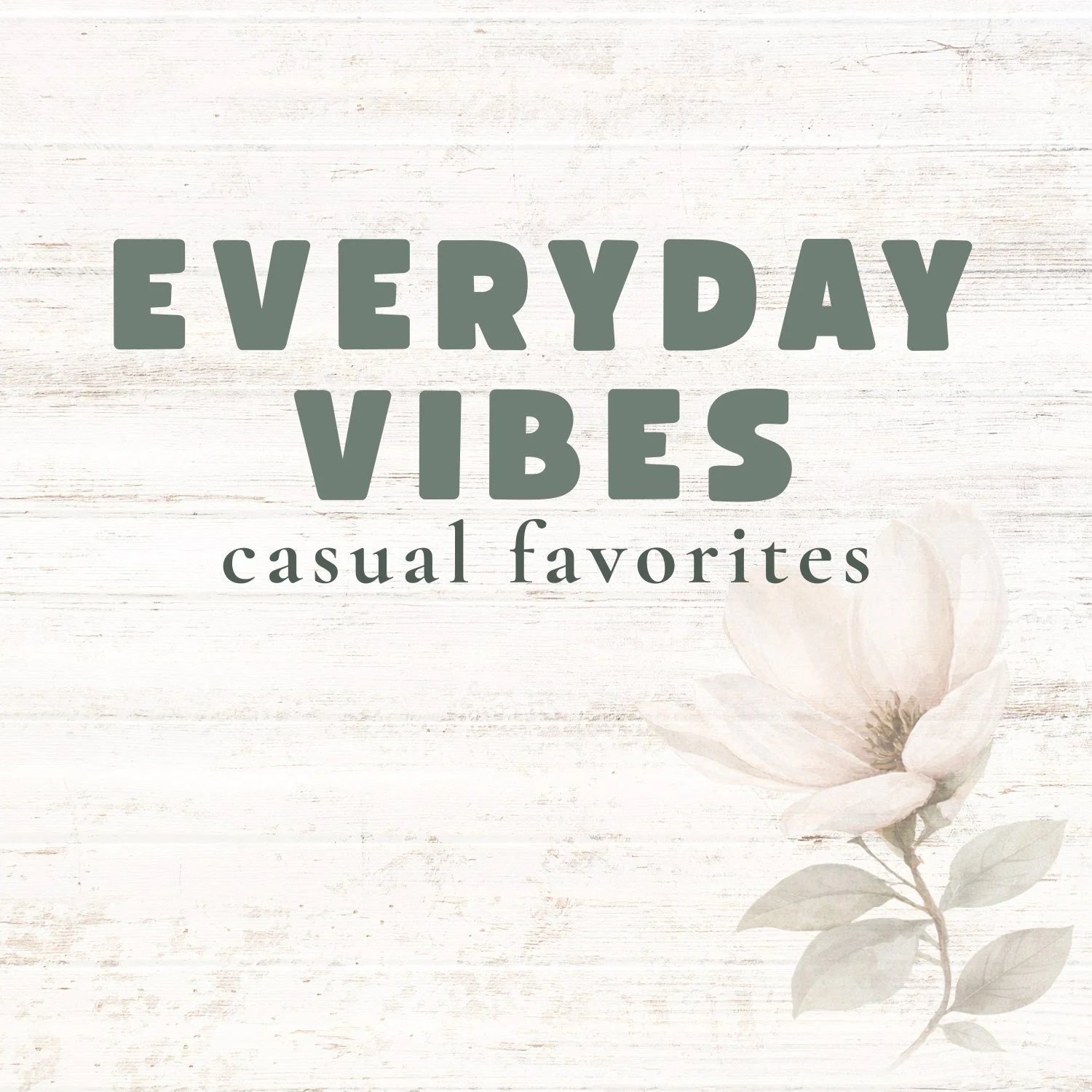magnolia-souls-everyday-vibes-category.jpg