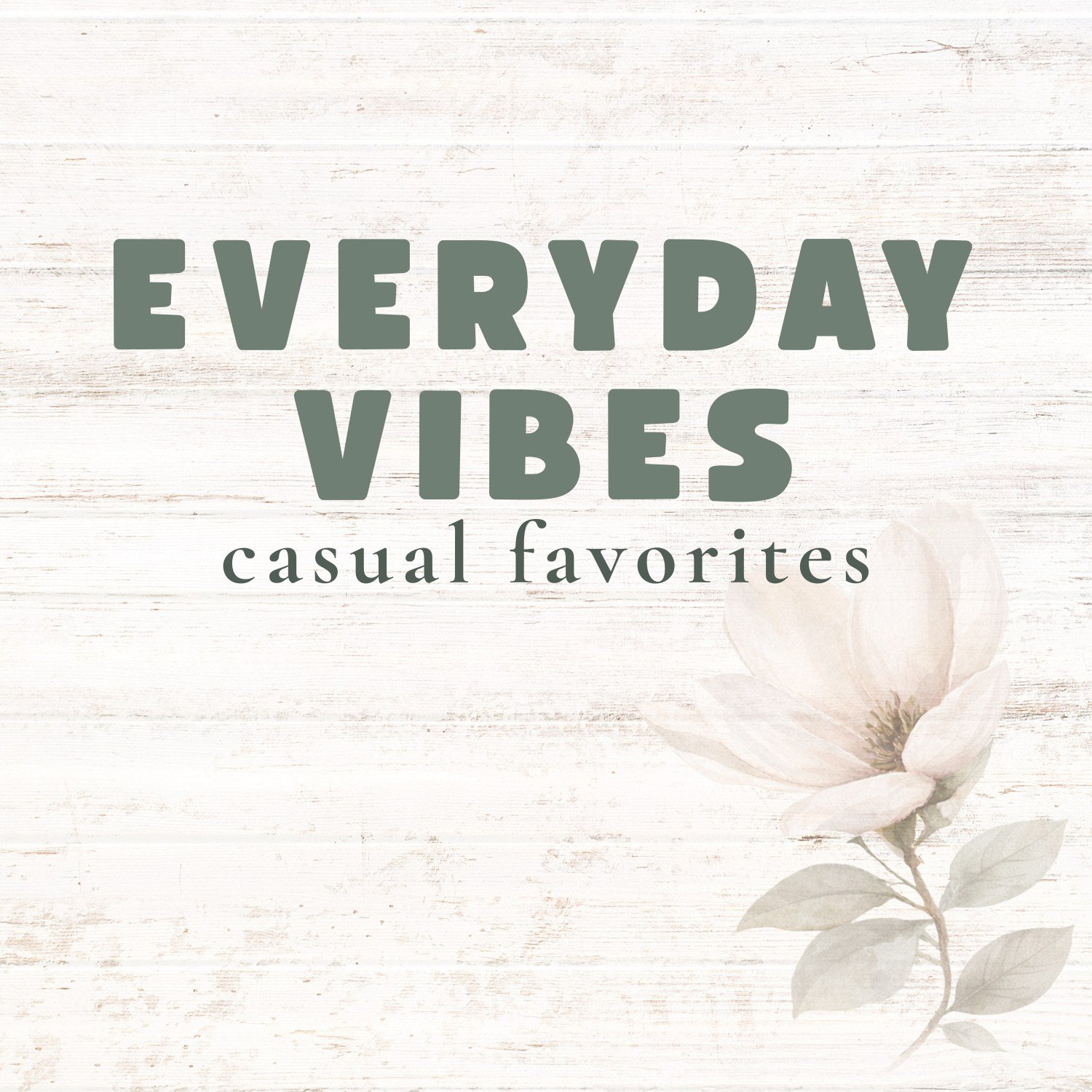 magnolia-souls-everyday-vibes-category.jpg