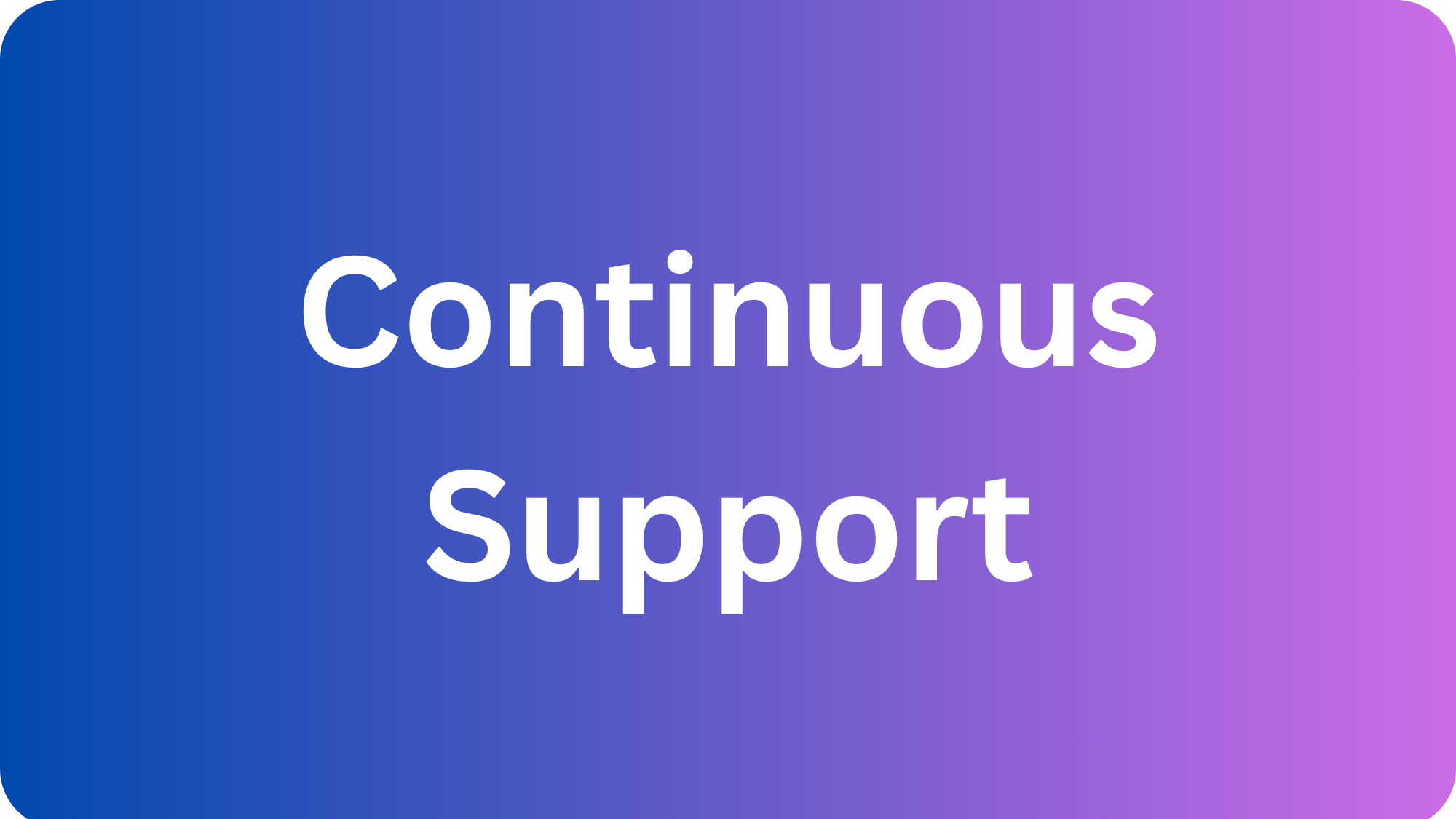 Purple and blue gradient background with the words "Continuous Support" in white text.