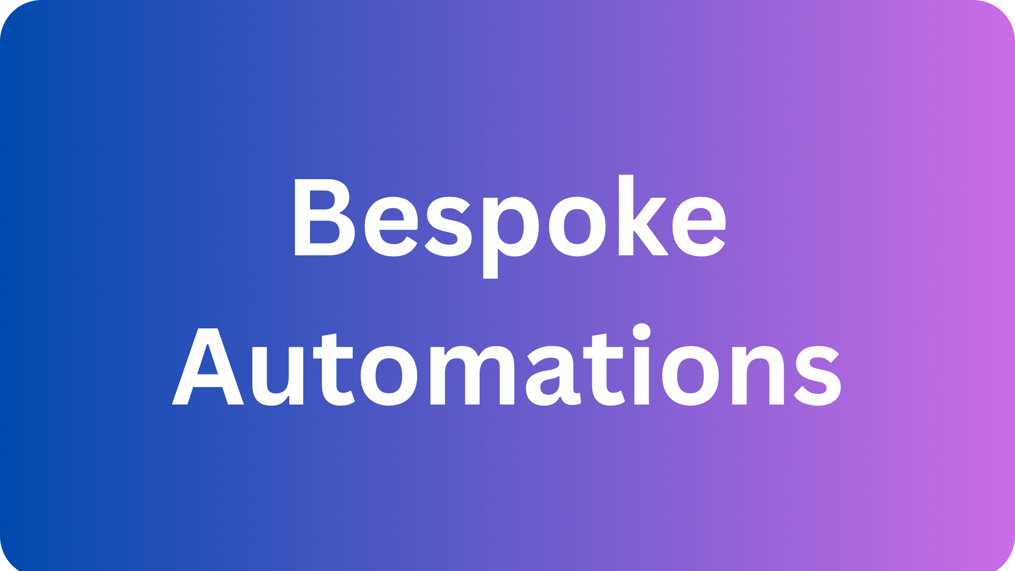 Gradient background with the words 'Bespoke Automations' in white text.