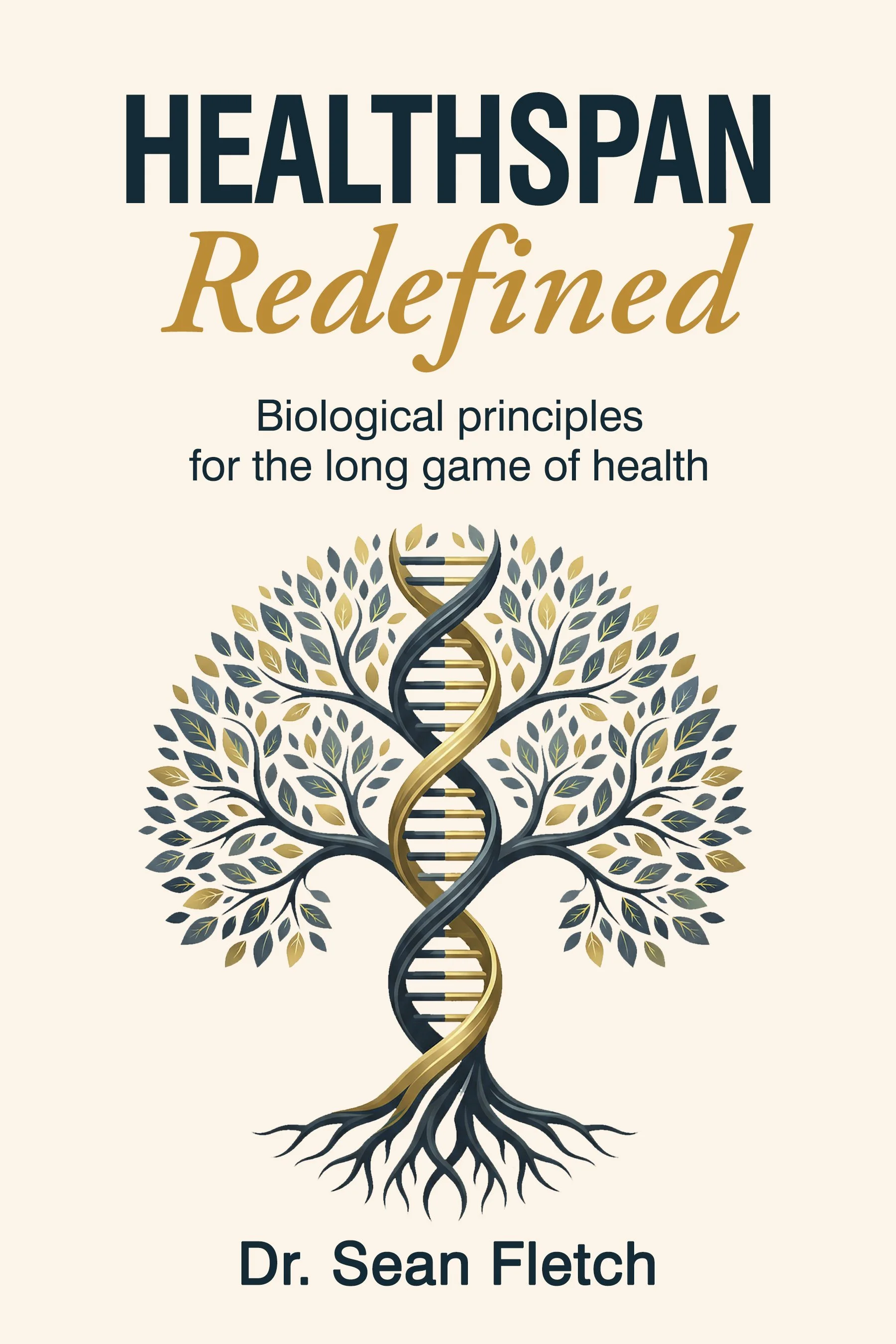 Book cover of "HealthSpan: Redefined. Biological principals for the long game of health" by Dr. Sean Fletch