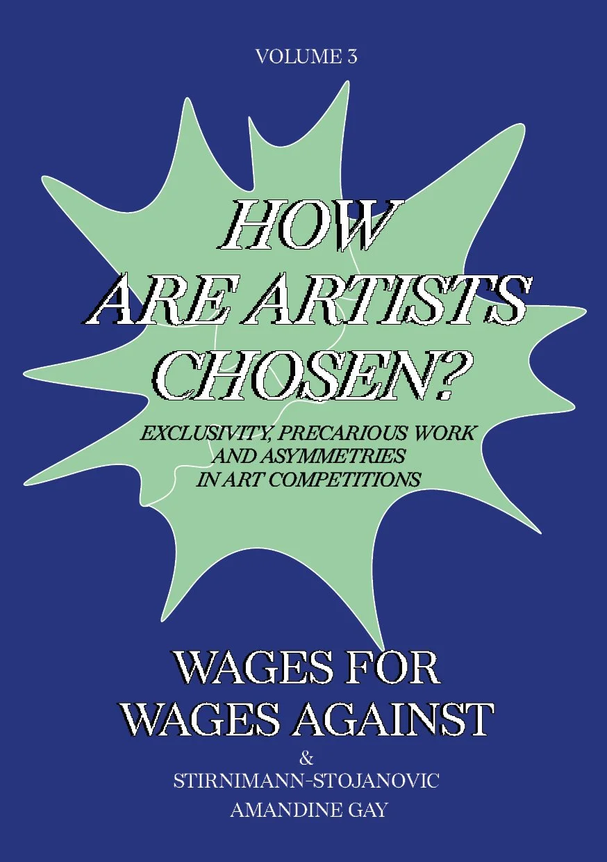WFWA vol. 4 - HOW ARE ARTISTS CHOSEN? Exclusivity, precarious work and asymmetries in Art Competitions.