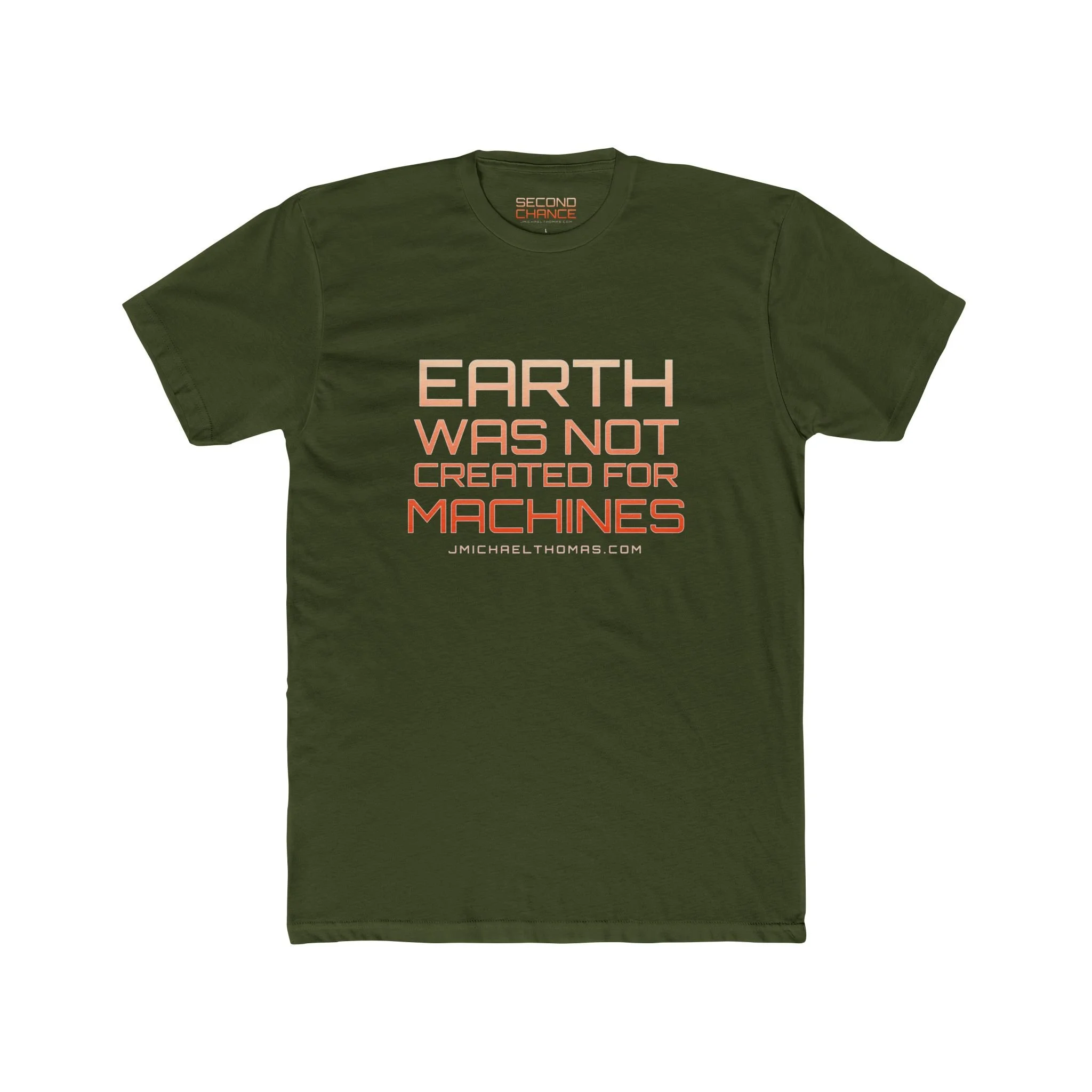 Earth was not created for machines T-Shirt