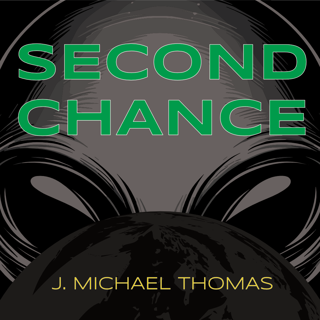 Book cover titled 'Second Chance' by J. Michael Thomas, featuring a dark background with stylized illustrations of an alien and a blackened earth.