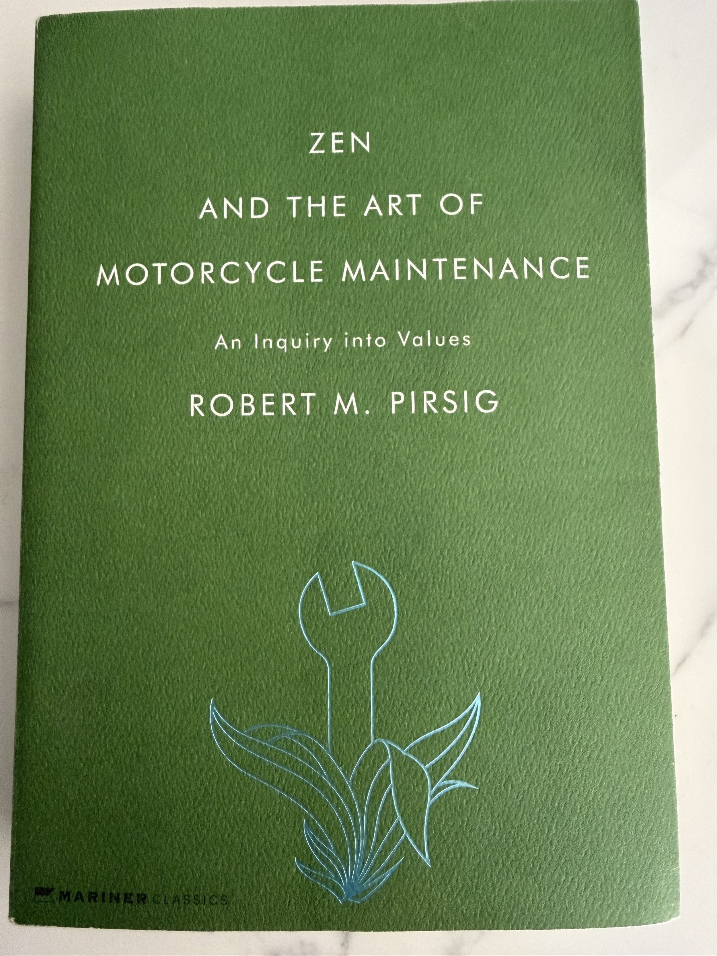 Zen and the Art of Motorcycle Maintenance, by Robert M. Pirsig