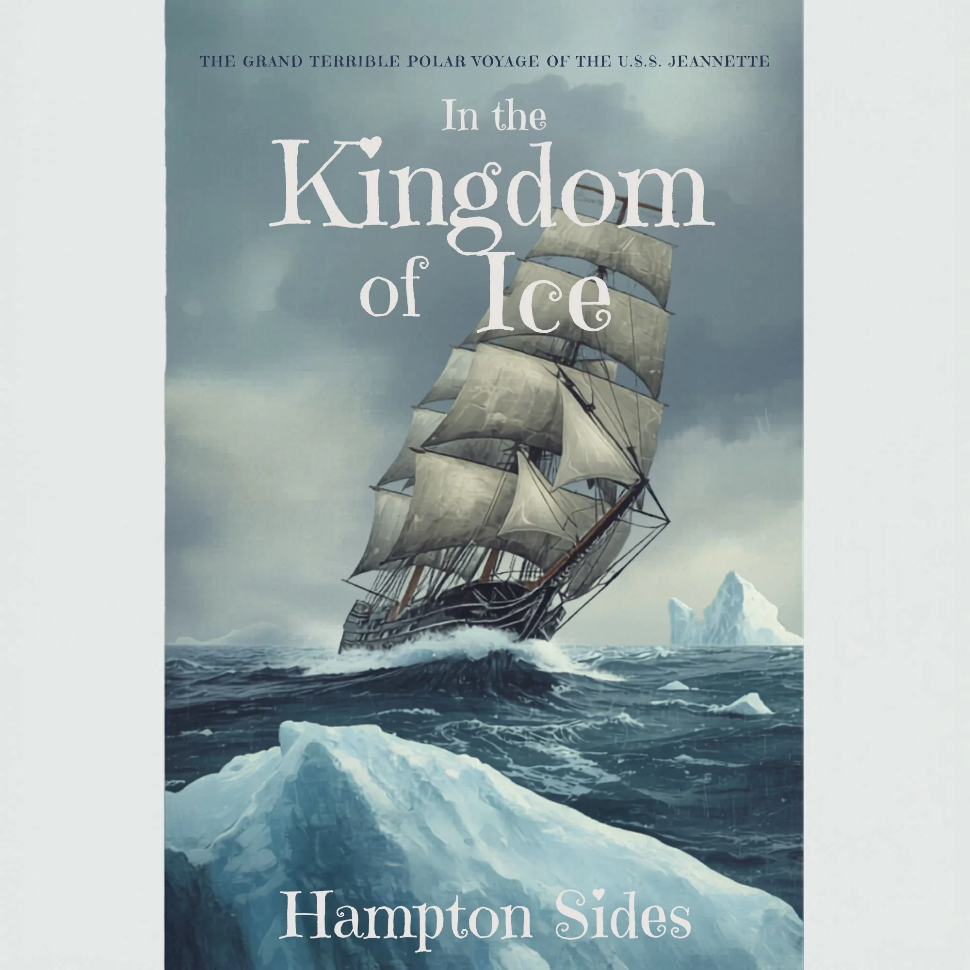 Kingdom of Ice, by Hampton Sides