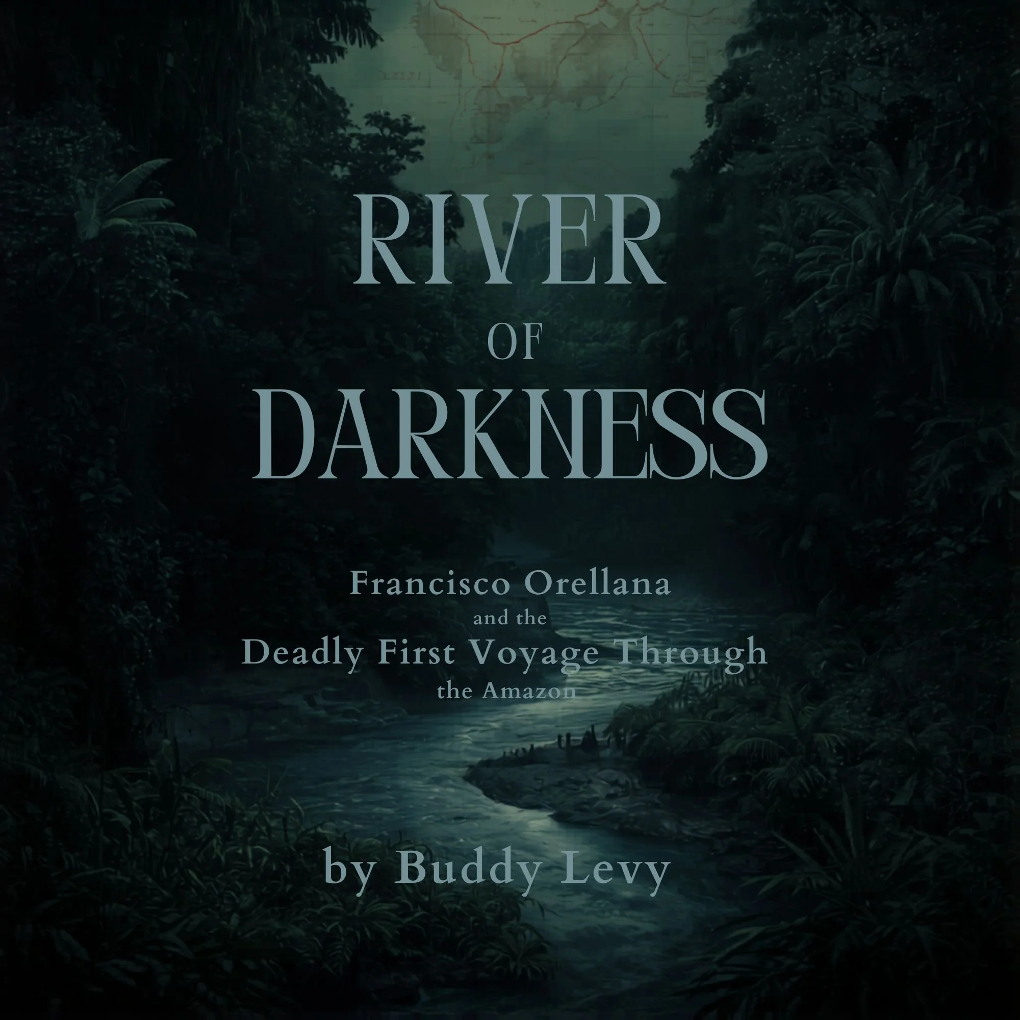 River of Darkness, by Buddy Levy
