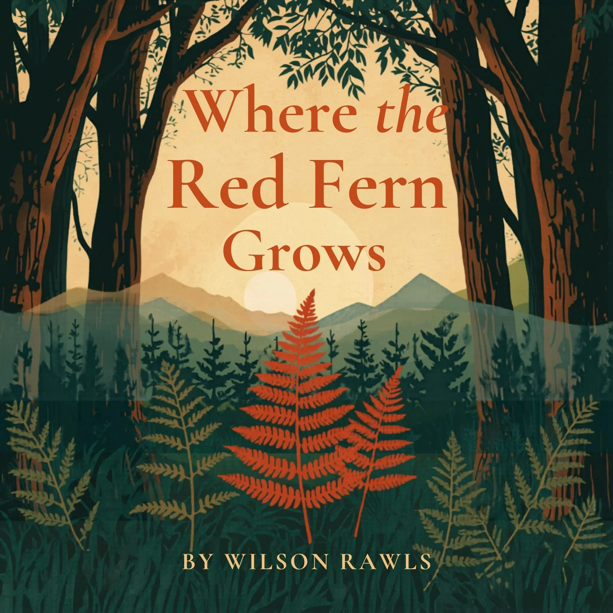 Where the Red Fern Grows, by Wilson Rawls