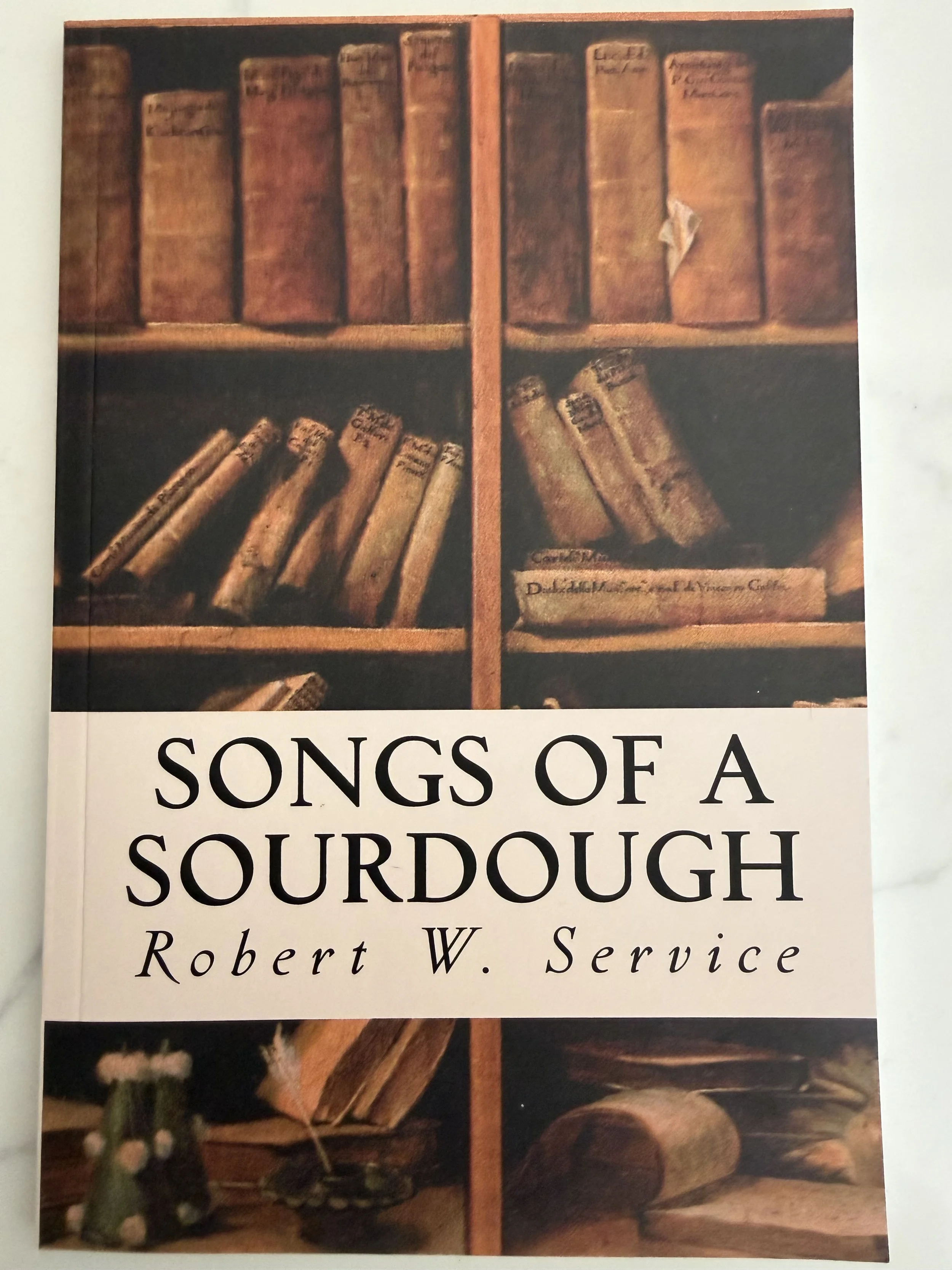 Songs of a Sourdough, by Robert W. Service