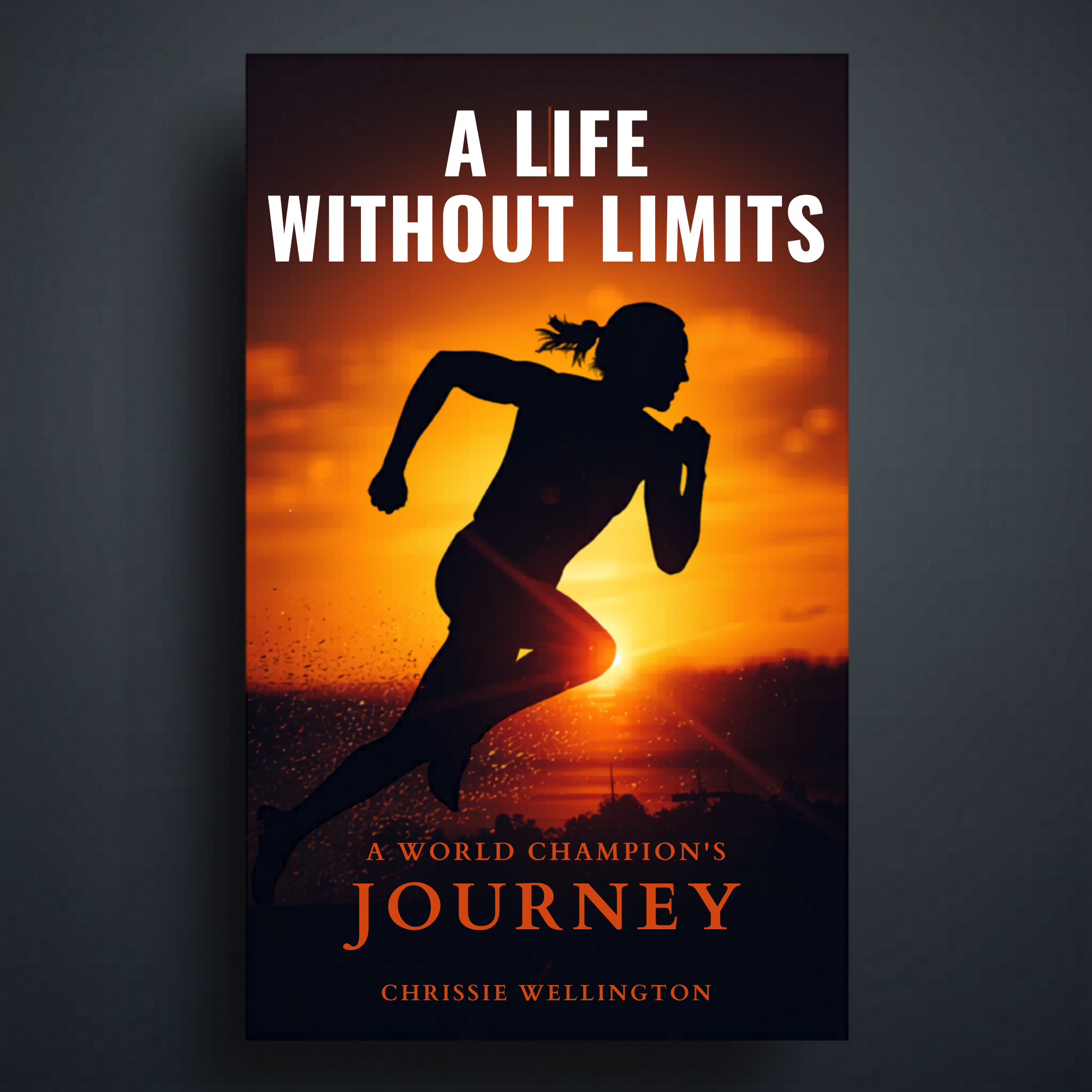 A Life Without Limits, by Chrissie Wellington