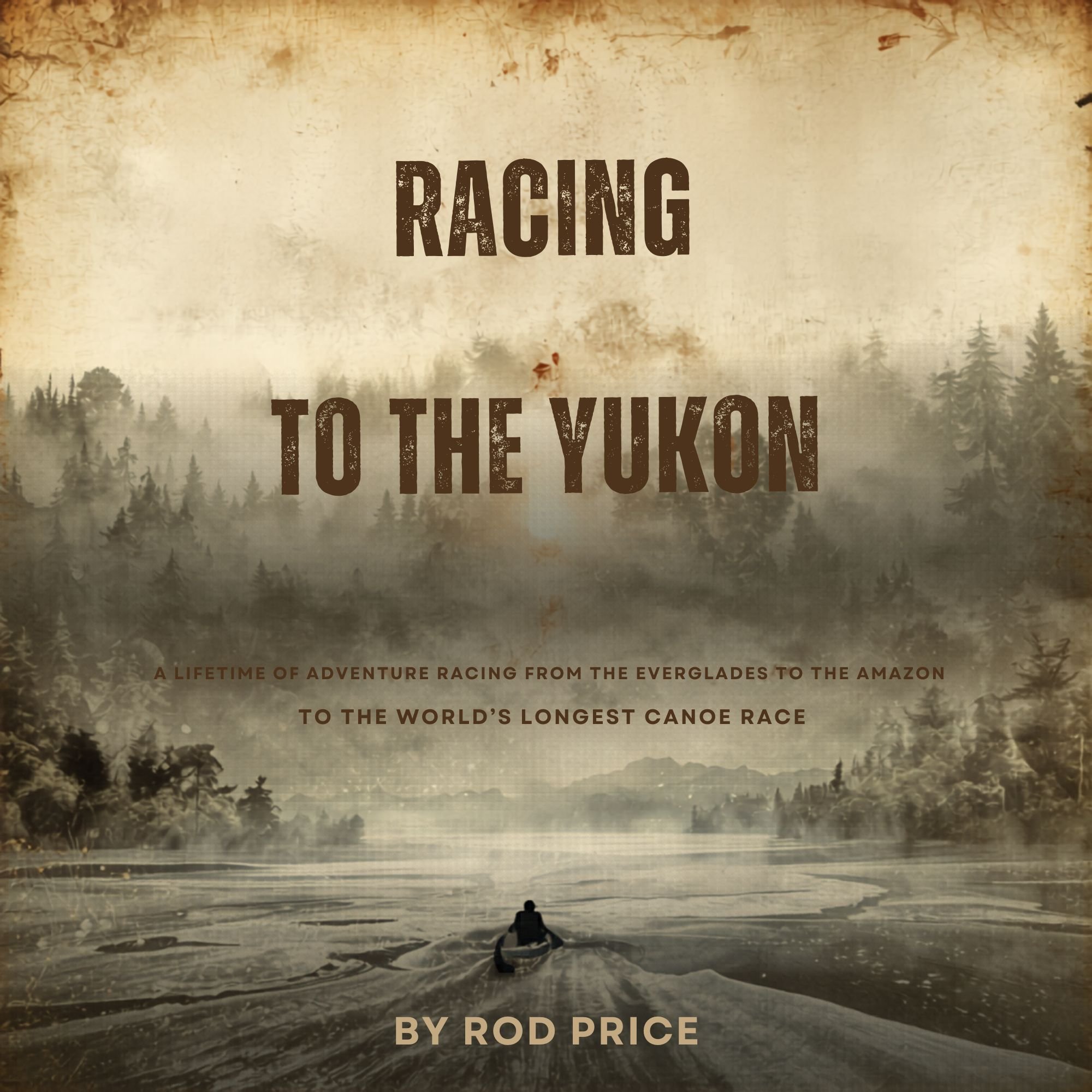Racing to the Yukon, by Rod Price