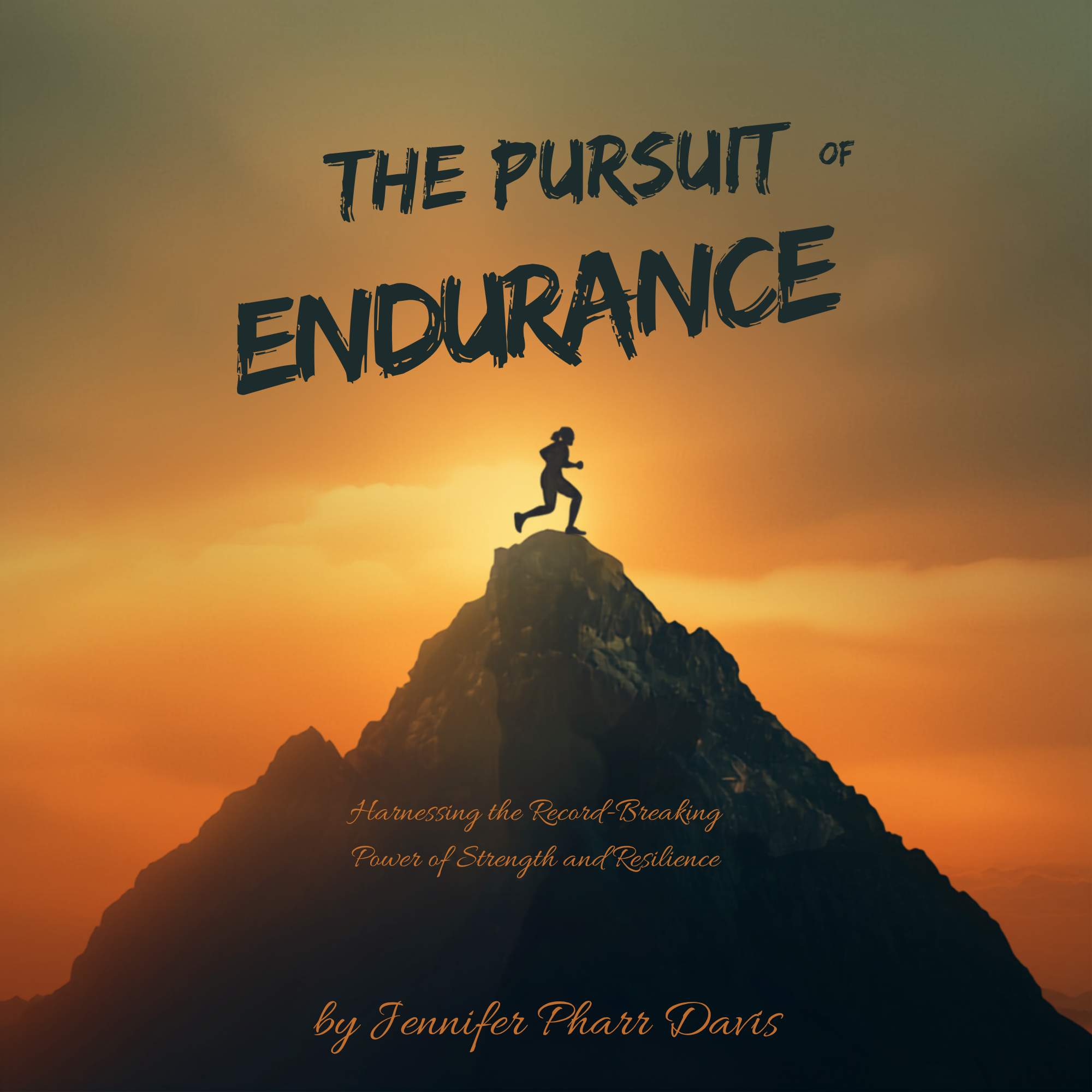 The Pursuit of Endurance, by Jennifer Pharr Davis