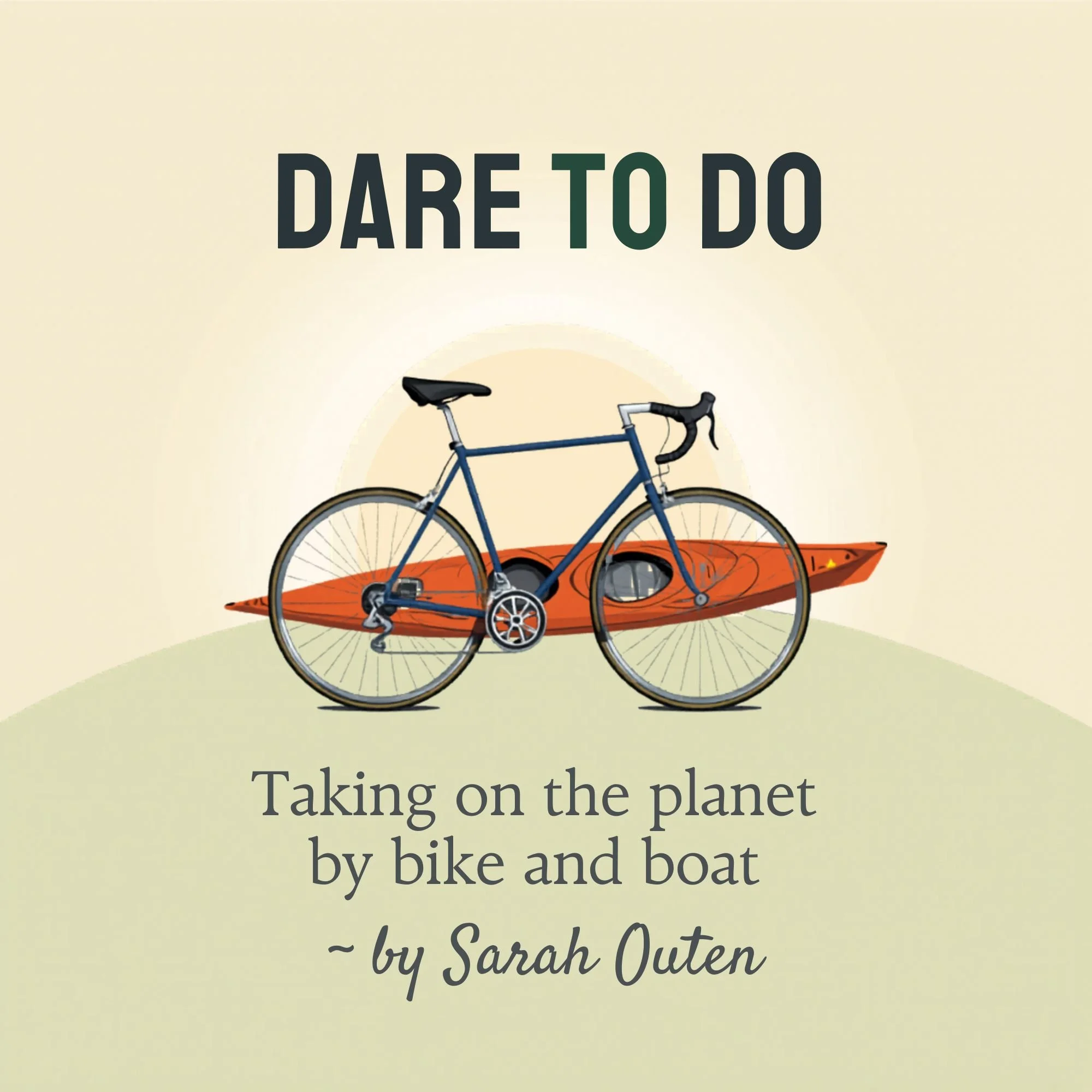 Dare to Do, by Sarah Outen