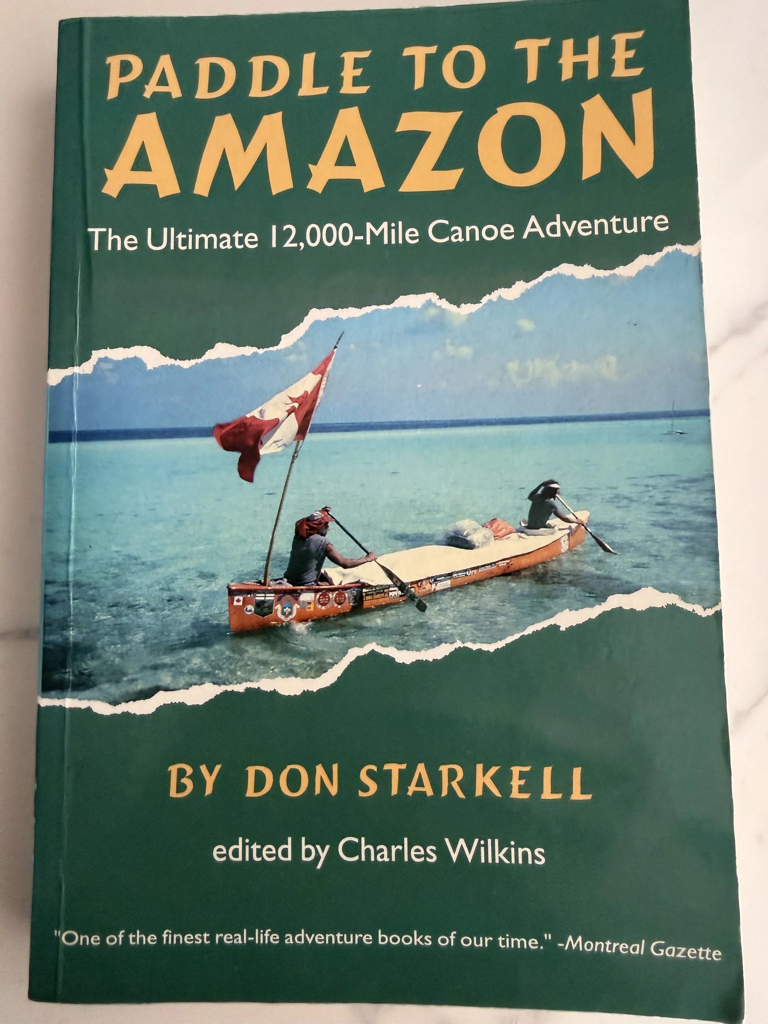 Paddle to the Amazon, by Don Starkell