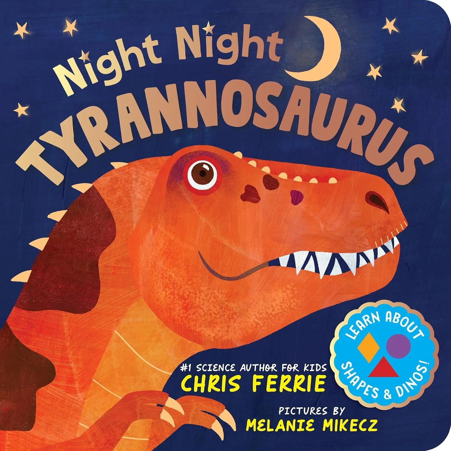 Night Night Tyrannosaurus - Board book author Chris Ferrie illustrator Melanie Mikecz