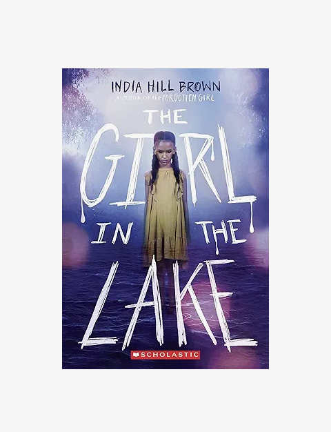 The Girl in the Lake by India Hill Brown