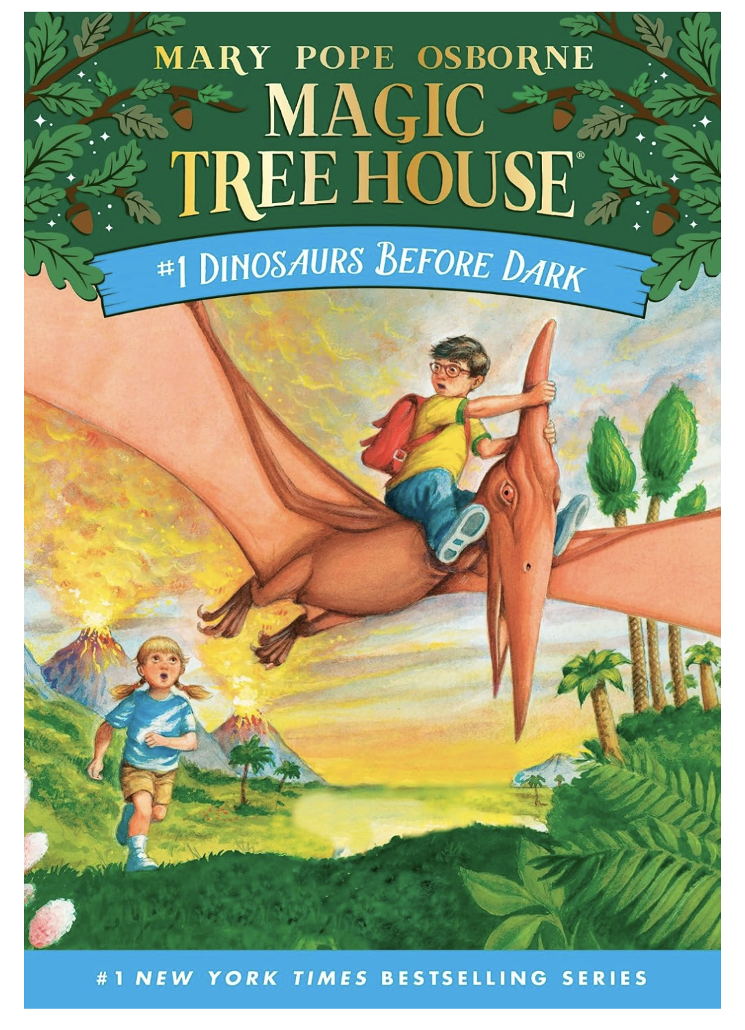 Dinosaurs Before Dark (Magic Tree House #1) by Mary Pope Osborne