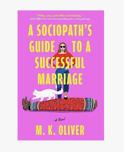 Sociopath's Guide to a Successful Marriage by MK Oliver