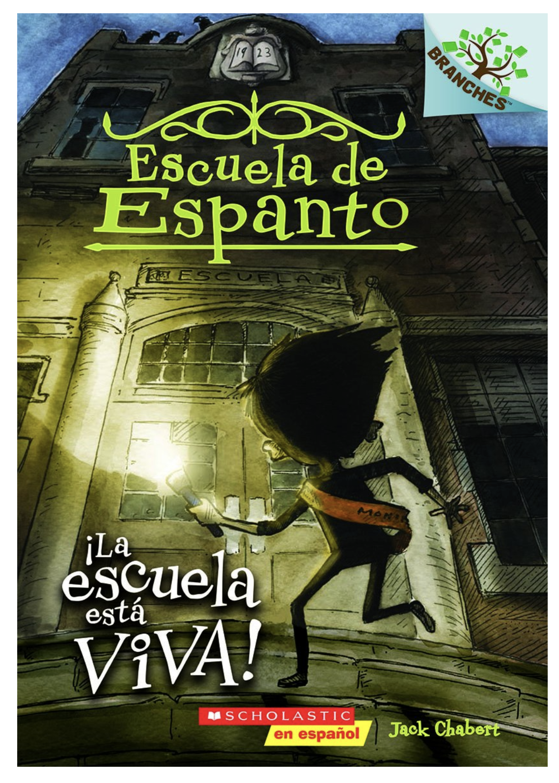Escuela de espanto #1: ¡la escuela está Viva! by Jack Chabert